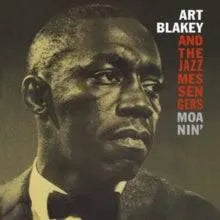 Art Blakey And The Jazz Messengers - Moanin’