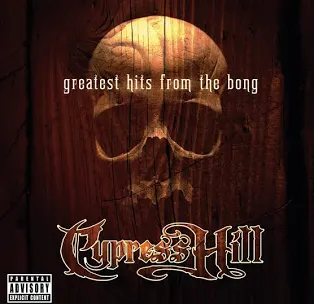 Cypress Hill - Greatest Hits From The Bong