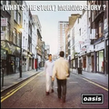 Oasis - (What’s The Story) Morning Glory?