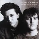 Tears For Fears - Songs For The Big Chair