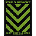 Type O Negative - Slow, Deep and Hard Sew On Woven Patch