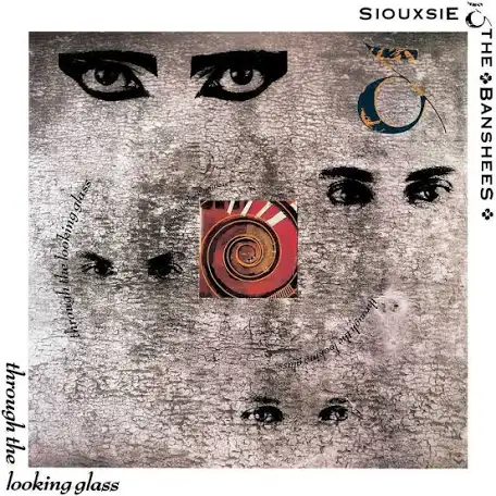 Siouxsie & The Banshees - Through The Looking Glass