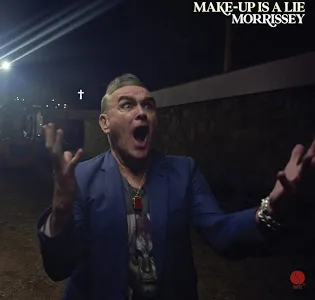 Morrissey - Make-Up Is A Lie
