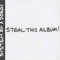 System Of A Down  - Steal This Album!