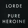 Lorde - Pure Heroine