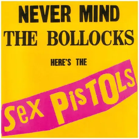 Sex Pistols - Never Mind The Bollocks