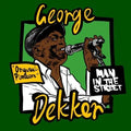 George Dekker - Man in the Street