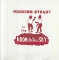 Rocking Steady In The Room In The Sky
