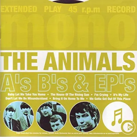 The Animals - A’s, B’s & EP’s